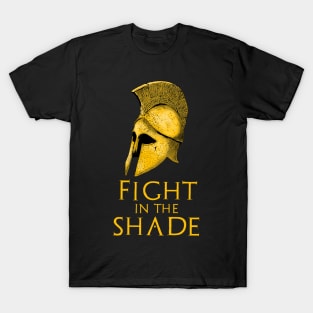 Ancient Greek History - Fight In The Shade - Leonidas T-Shirt